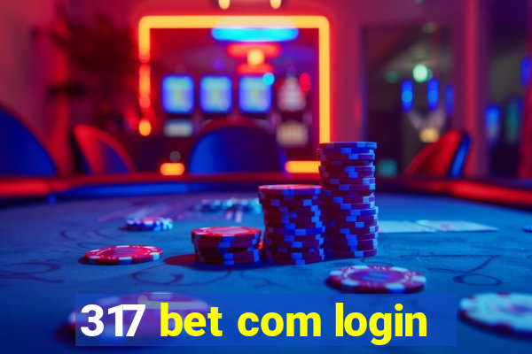 317 bet com login