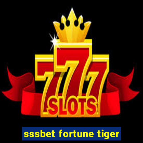 sssbet fortune tiger