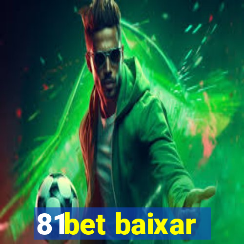 81bet baixar