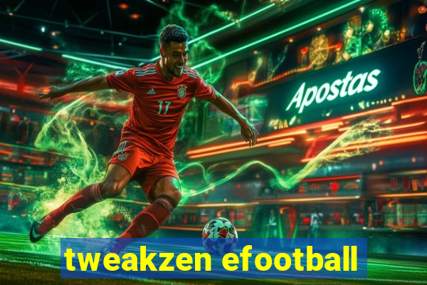 tweakzen efootball