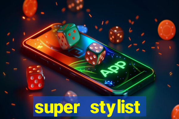 super stylist dinheiro e diamante infinito ios