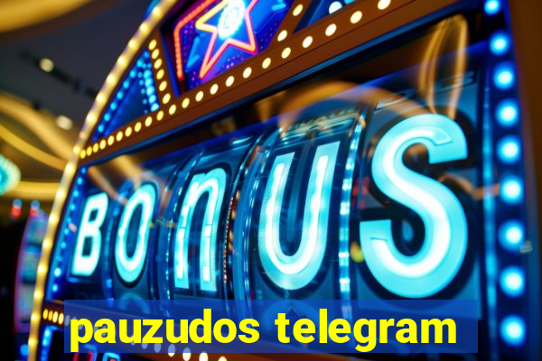 pauzudos telegram