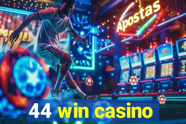 44 win casino