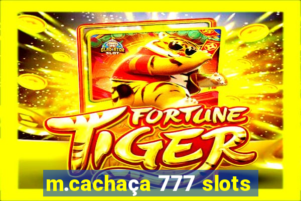 m.cachaça 777 slots