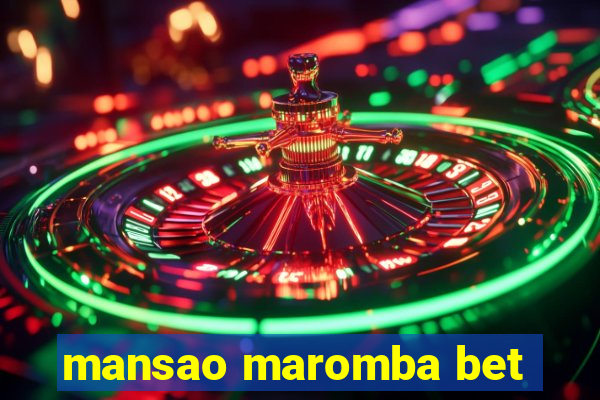 mansao maromba bet