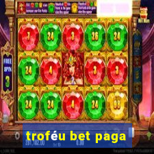 troféu bet paga