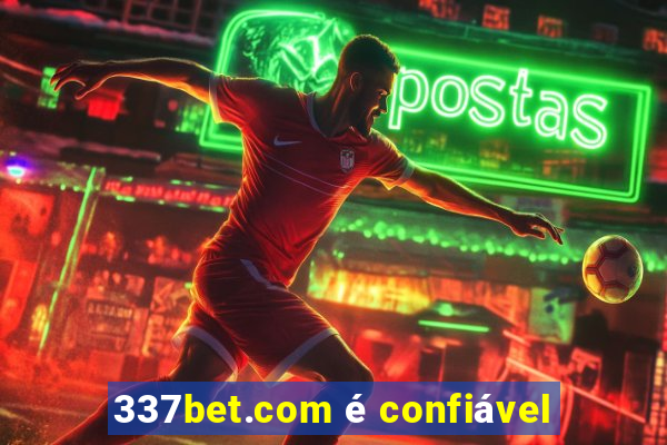 337bet.com é confiável