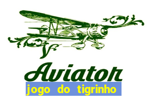 jogo do tigrinho depósito de r$ 5