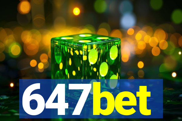 647bet