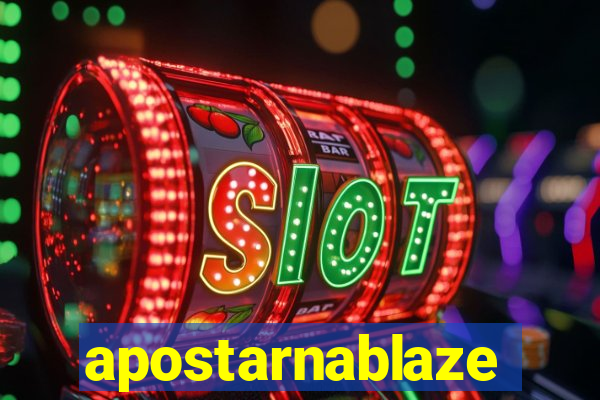 apostarnablaze