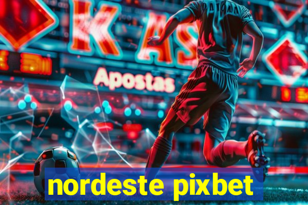 nordeste pixbet