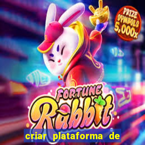 criar plataforma de jogos tigrinho