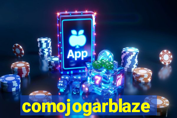 comojogarblaze