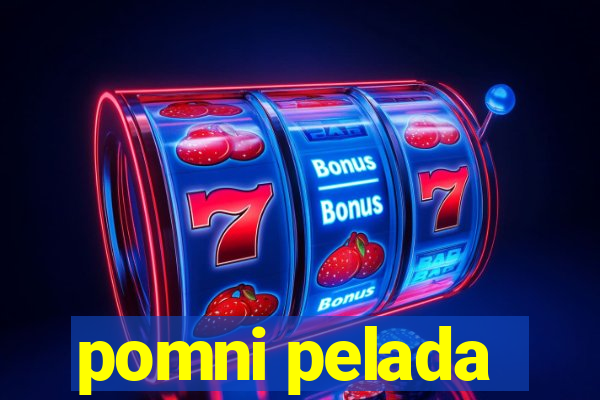 pomni pelada