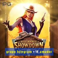 grupo telegram +18 amador