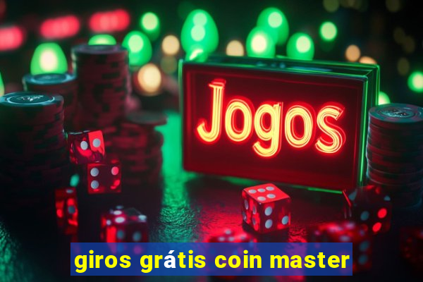 giros grátis coin master