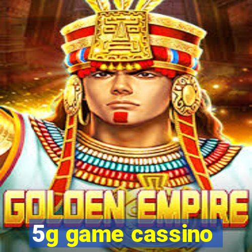 5g game cassino