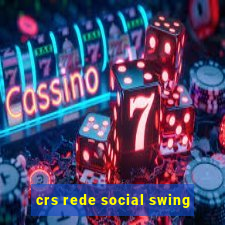 crs rede social swing