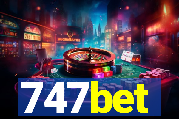 747bet