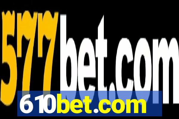 610bet.com