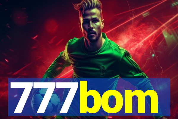 777bom