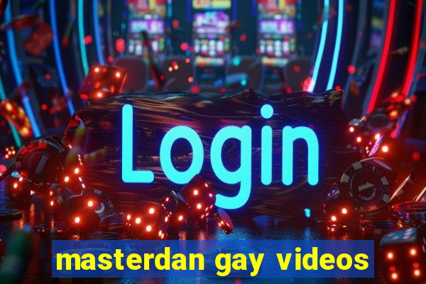 masterdan gay videos