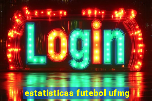 estatisticas futebol ufmg