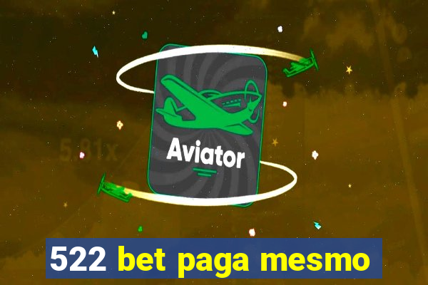 522 bet paga mesmo