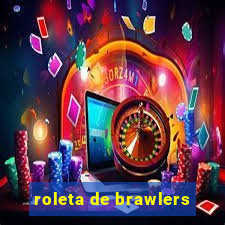 roleta de brawlers