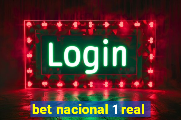 bet nacional 1 real