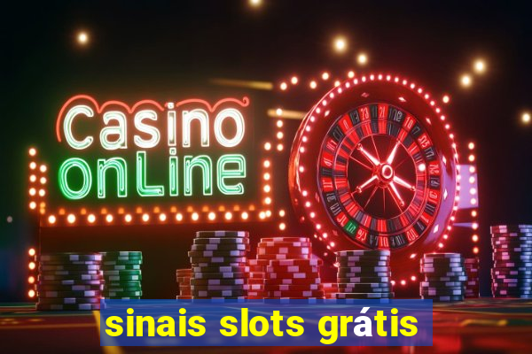 sinais slots grátis