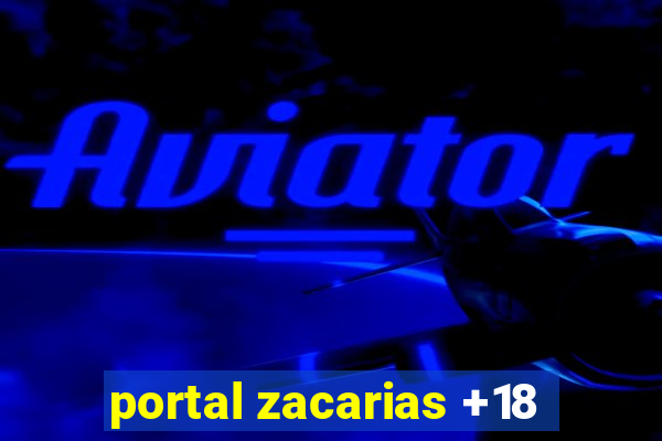 portal zacarias +18