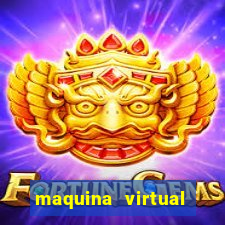 maquina virtual para jogar