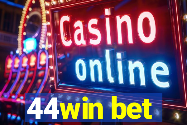 44win bet