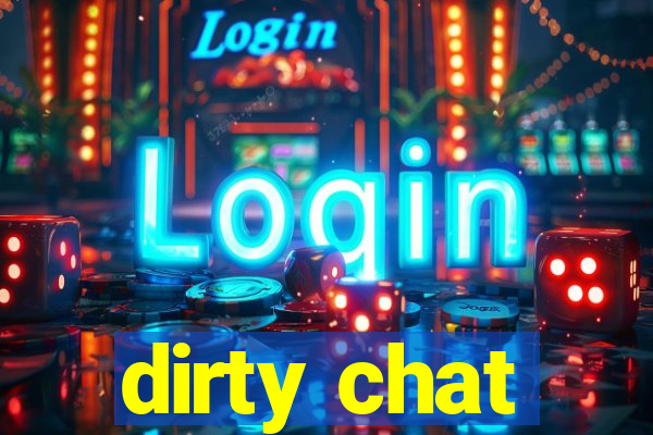 dirty chat