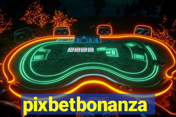 pixbetbonanza