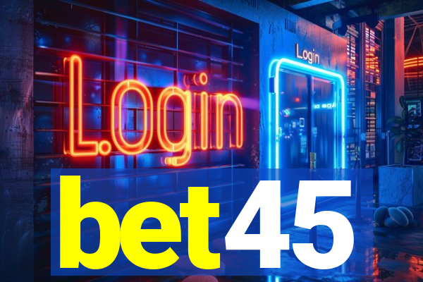 bet45