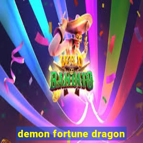 demon fortune dragon