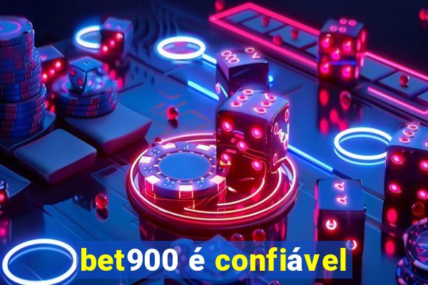 bet900 é confiável