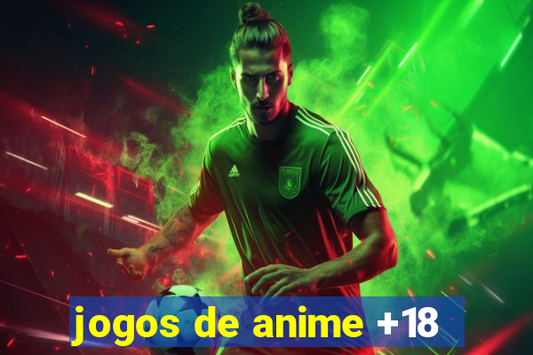 jogos de anime +18