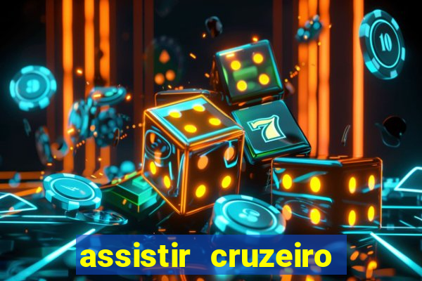 assistir cruzeiro ao vivo futemax