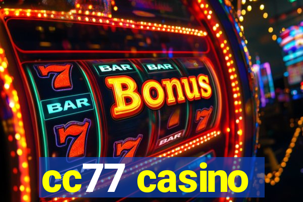 cc77 casino