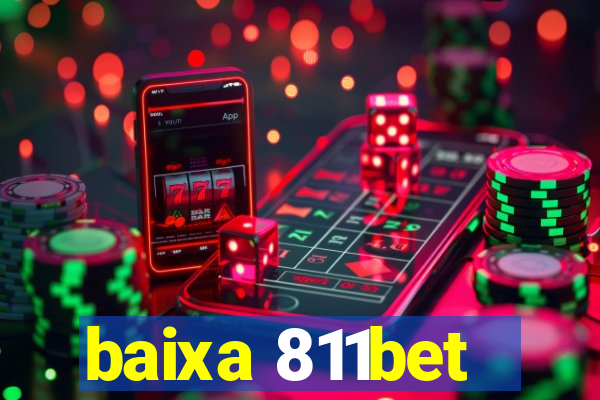 baixa 811bet