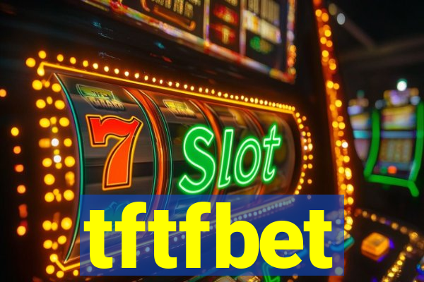 tftfbet