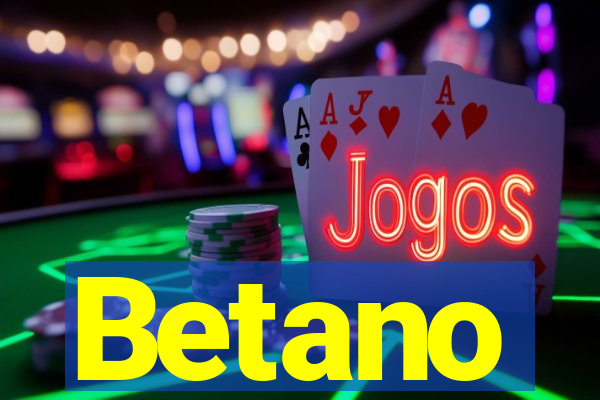 Betano