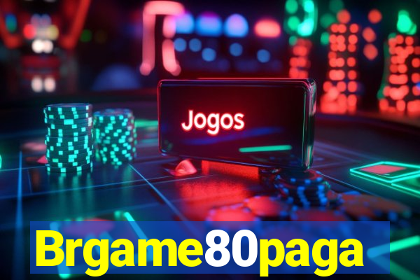 Brgame80paga