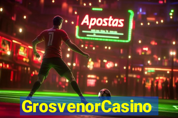 GrosvenorCasino