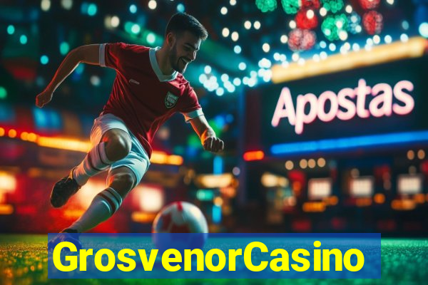 GrosvenorCasino