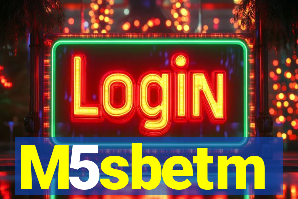 M5sbetm