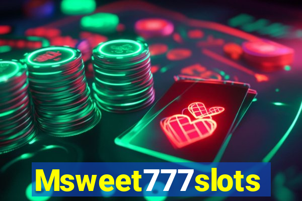 Msweet777slots